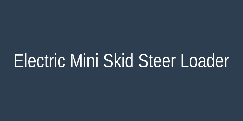 Electric mini skid steer loader working on a construction site